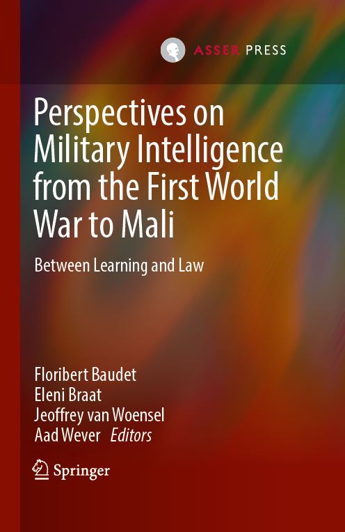 Perspectives on Military Intelligence from the First World War to Mali - Between Learning and Law
